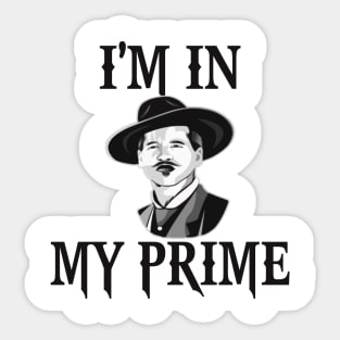 Im-in-my-prime Sticker